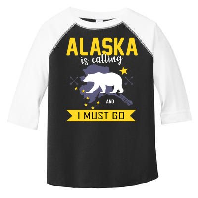 Alaska Is Calling And I Must Go Toddler Fine Jersey T-Shirt