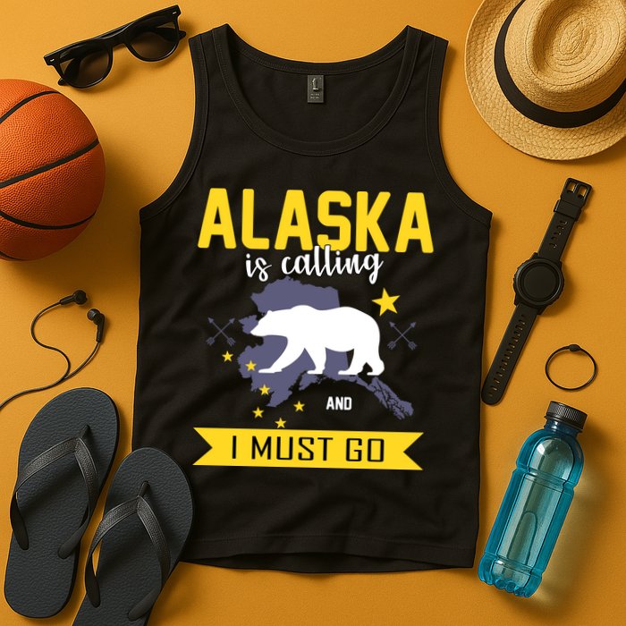 Alaska Is Calling And I Must Go Tank Top