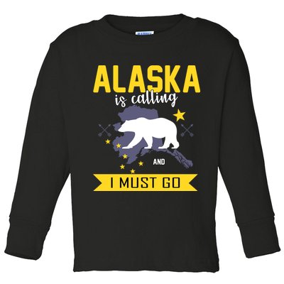 Alaska Is Calling And I Must Go Toddler Long Sleeve Shirt