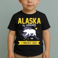Alaska Is Calling And I Must Go Toddler T-Shirt