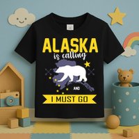 Alaska Is Calling And I Must Go Toddler T-Shirt
