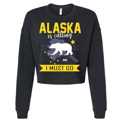 Alaska Is Calling And I Must Go Cropped Pullover Crew