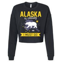 Alaska Is Calling And I Must Go Cropped Pullover Crew