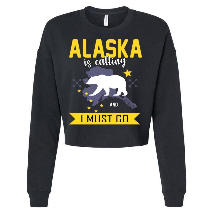 Alaska Is Calling And I Must Go Cropped Pullover Crew