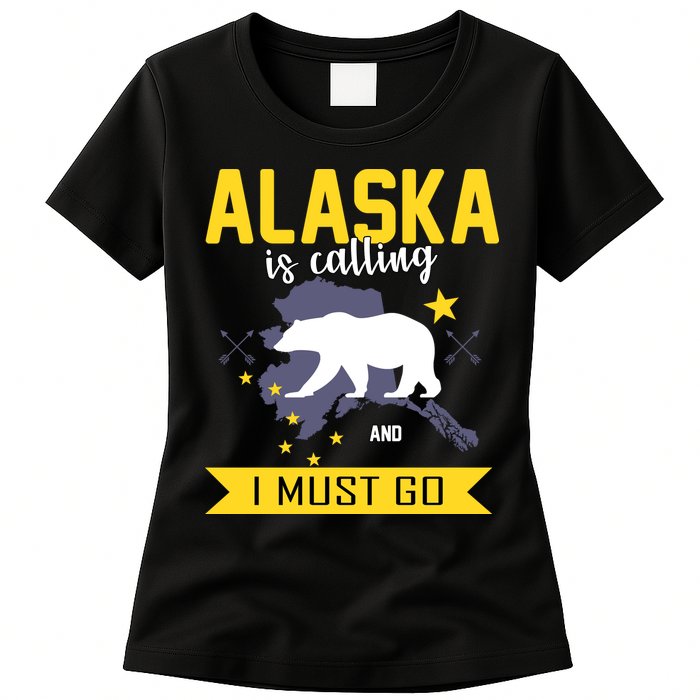 Alaska Is Calling And I Must Go Womens T-Shirt