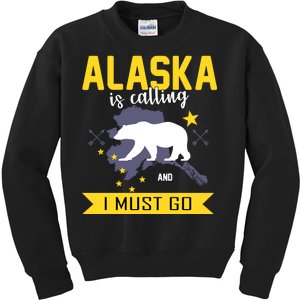 Alaska Is Calling And I Must Go Kids Sweatshirt