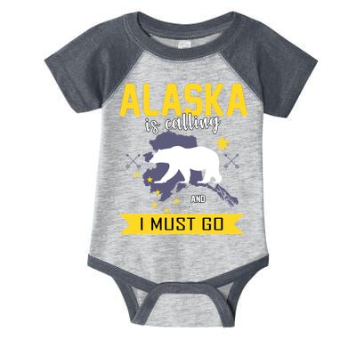 Alaska Is Calling And I Must Go Infant Baby Jersey Bodysuit