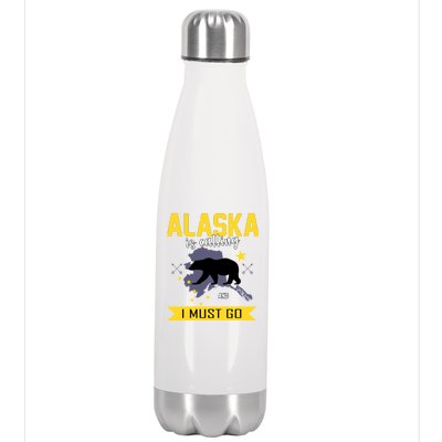 Alaska Is Calling And I Must Go Stainless Steel Insulated Water Bottle