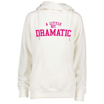 A Little Bit Dramatic Womens Funnel Neck Pullover Hood