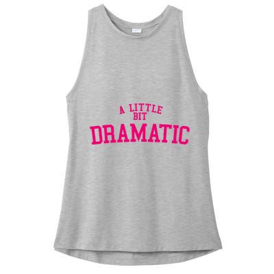 A Little Bit Dramatic Ladies PosiCharge Tri-Blend Wicking Tank