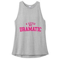 A Little Bit Dramatic Ladies PosiCharge Tri-Blend Wicking Tank