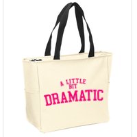 A Little Bit Dramatic Zip Tote Bag