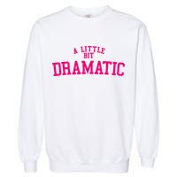 A Little Bit Dramatic Garment-Dyed Sweatshirt