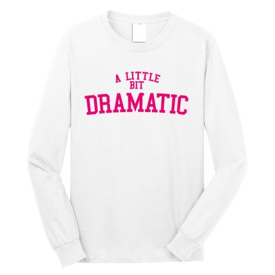 A Little Bit Dramatic Long Sleeve Shirt