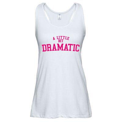 A Little Bit Dramatic Ladies Essential Flowy Tank
