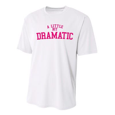 A Little Bit Dramatic Performance Sprint T-Shirt