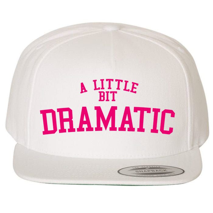 A Little Bit Dramatic Wool Snapback Cap
