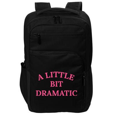 A Little Bit Dramatic Impact Tech Backpack