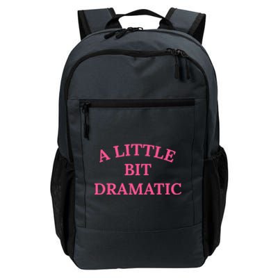 A Little Bit Dramatic Daily Commute Backpack