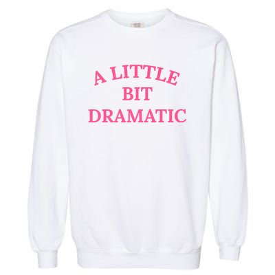 A Little Bit Dramatic Garment-Dyed Sweatshirt