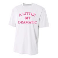 A Little Bit Dramatic Performance Sprint T-Shirt