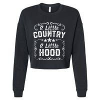 A Little Bit Country A Little Bit Hood Music Concert Gift Cropped Pullover Crew
