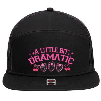 A Little Bit Dramatic Dramatic Girl Trend Funny Girlfriend 7 Panel Mesh Trucker Snapback Hat