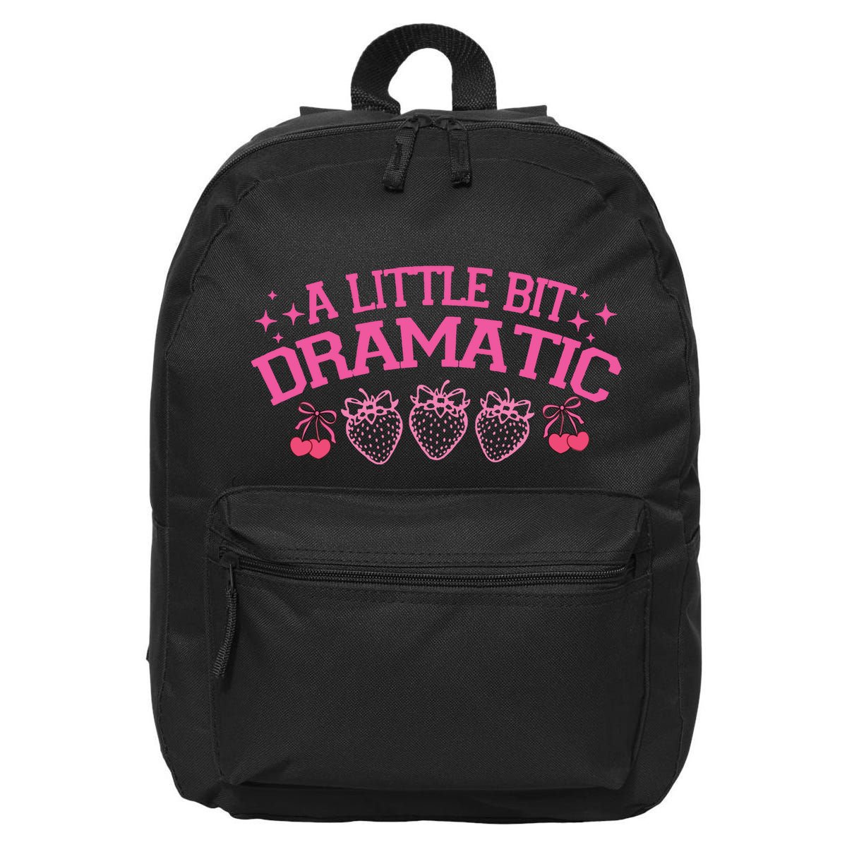 A Little Bit Dramatic Dramatic Girl Trend Funny Girlfriend 16 in Basic Backpack