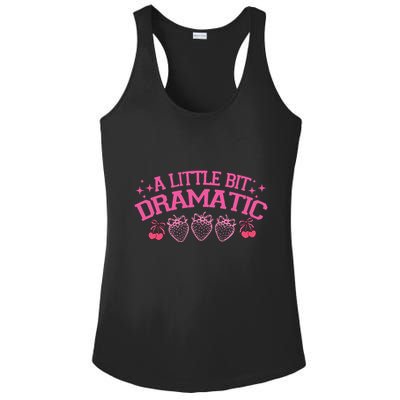 A Little Bit Dramatic Dramatic Girl Trend Funny Girlfriend Ladies PosiCharge Competitor Racerback Tank