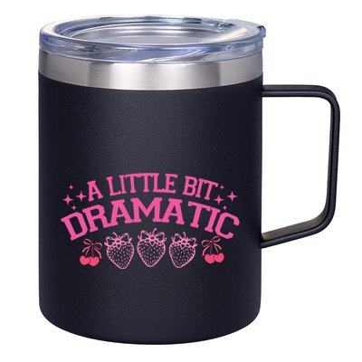 A Little Bit Dramatic Dramatic Girl Trend Funny Girlfriend 12oz Stainless Steel Coffee Mug