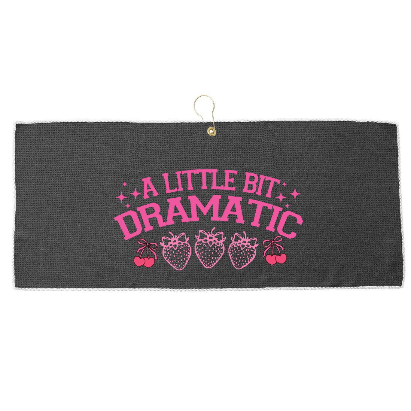 A Little Bit Dramatic Dramatic Girl Trend Funny Girlfriend Large Microfiber Waffle Golf Towel