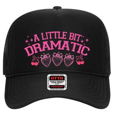 A Little Bit Dramatic Dramatic Girl Trend Funny Girlfriend Trucker Hat