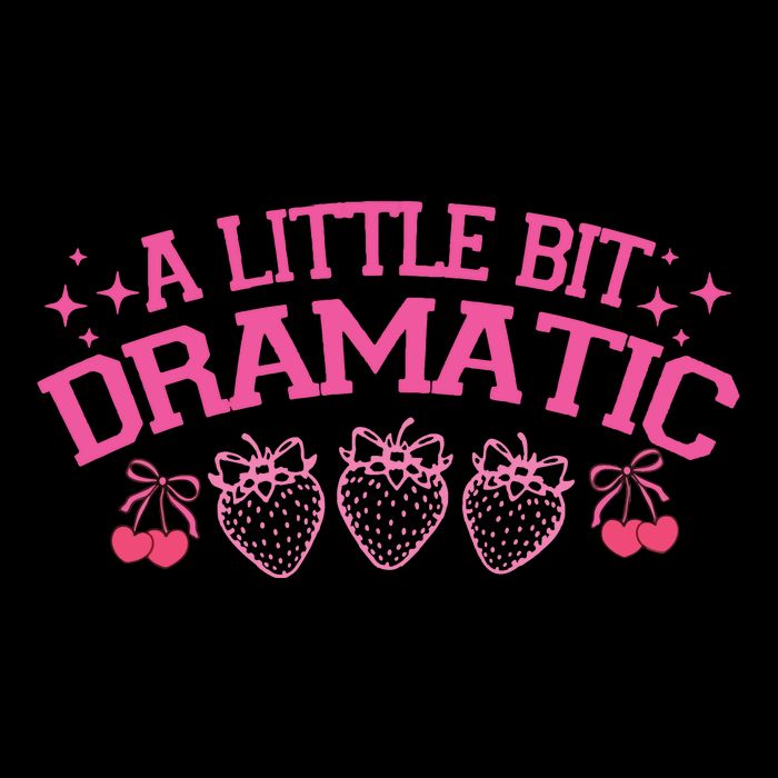 A Little Bit Dramatic Dramatic Girl Trend Funny Girlfriend Tank Top