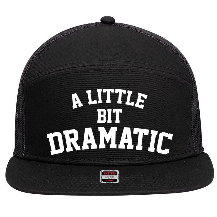 A Little Bit Dramatic 7 Panel Mesh Trucker Snapback Hat
