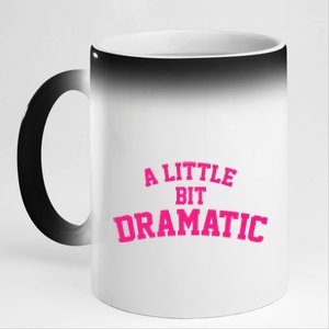 A Little Bit Dramatic 11oz Black Color Changing Mug