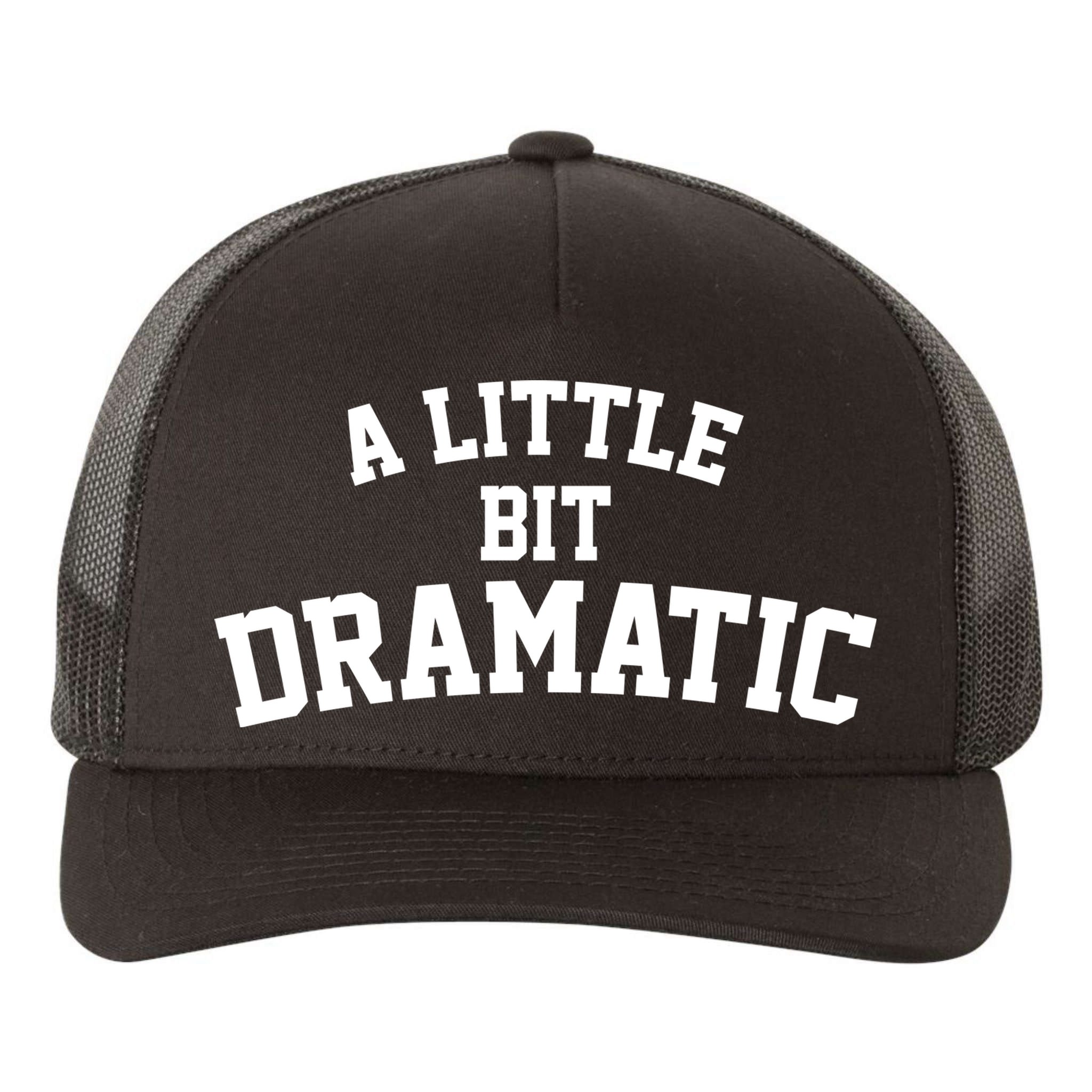 A Little Bit Dramatic Yupoong Adult 5-Panel Trucker Hat