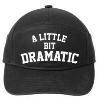 A Little Bit Dramatic 7-Panel Snapback Hat
