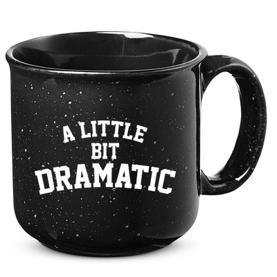 A Little Bit Dramatic 15oz Campfire Ceramic Mug