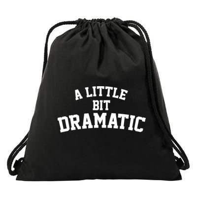 A Little Bit Dramatic Drawstring Bag