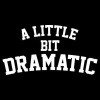 A Little Bit Dramatic Baby Bodysuit