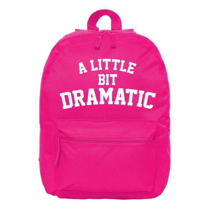 A Little Bit Dramatic 16 in Basic Backpack