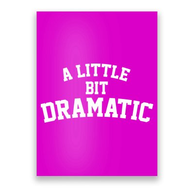 A Little Bit Dramatic Poster