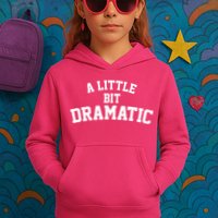 A Little Bit Dramatic Kids Hoodie