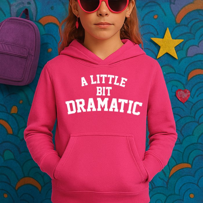 A Little Bit Dramatic Kids Hoodie