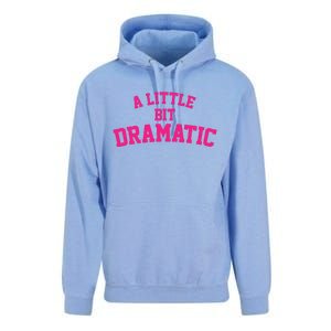 A Little Bit Dramatic Unisex Surf Hoodie