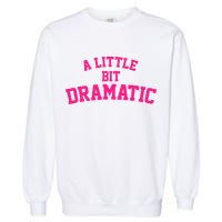 A Little Bit Dramatic Garment-Dyed Sweatshirt
