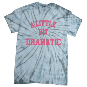 A Little Bit Dramatic Regina George Tie-Dye T-Shirt