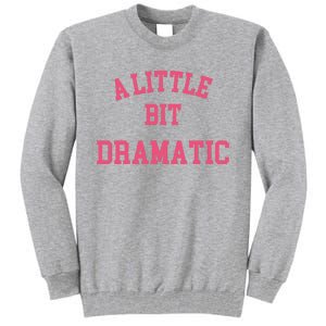 A Little Bit Dramatic Regina George Tall Sweatshirt