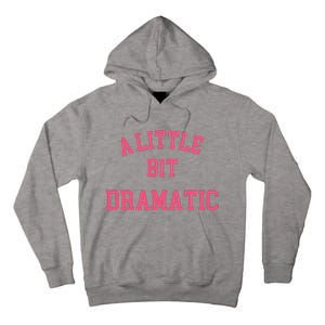 A Little Bit Dramatic Regina George Tall Hoodie