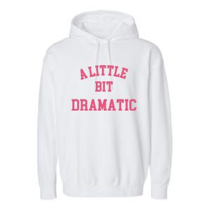 A Little Bit Dramatic Regina George Garment-Dyed Fleece Hoodie